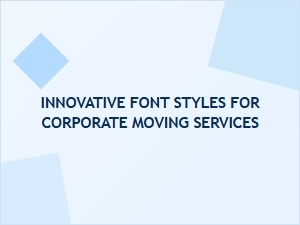 Pioneering Typography for Corporate Relocation Services