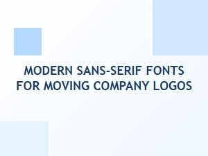 Sleek Sans-Serif Fonts for Moving Company Brands