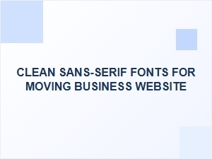 The Perfect Clean Sans-Serif Fonts for Moving Companies