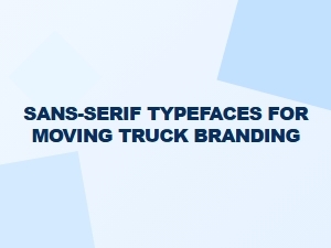 On-The-Road Readability: Sans-Serif Fonts for Moving Trucks